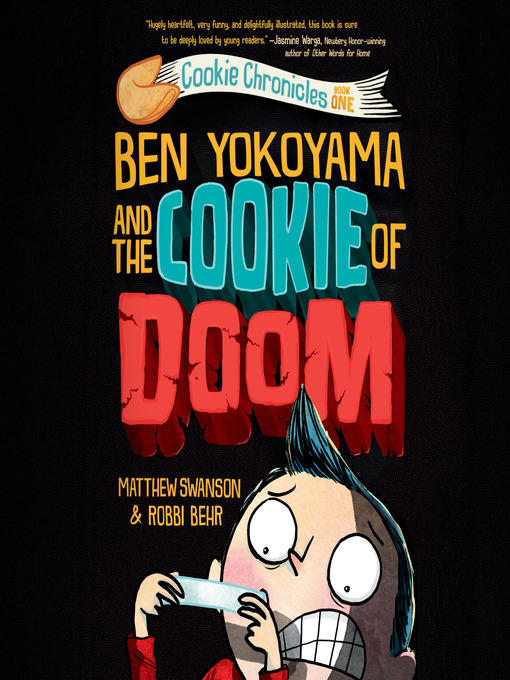 Title details for Ben Yokoyama and the Cookie of Doom by Matthew Swanson - Wait list